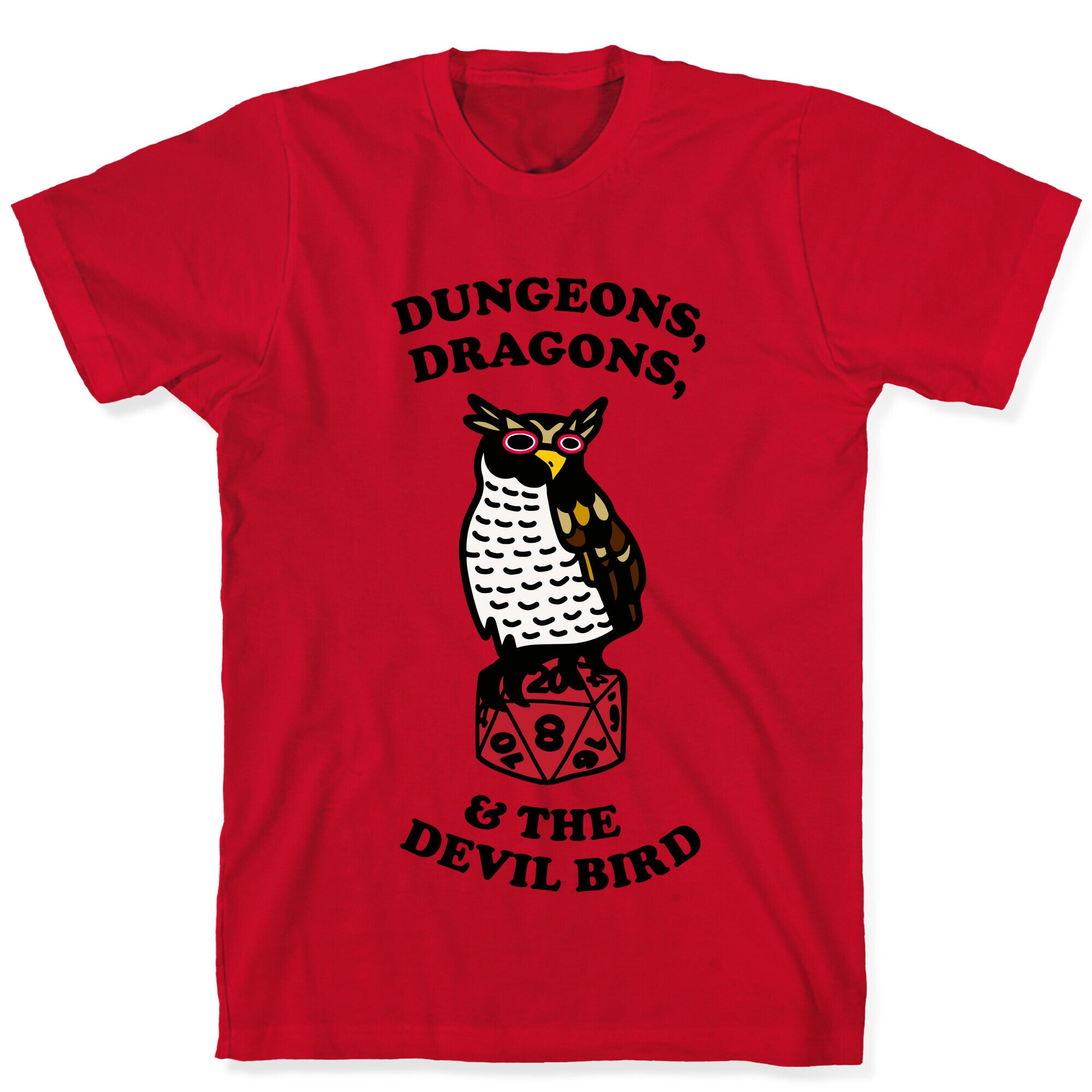 Dungeons, Dragons, & the Devil Bird T-Shirt